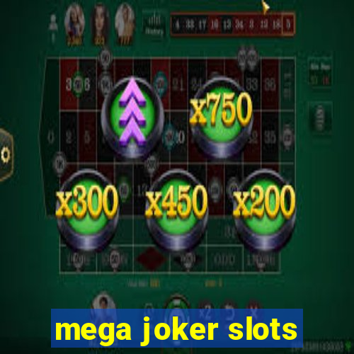 mega joker slots