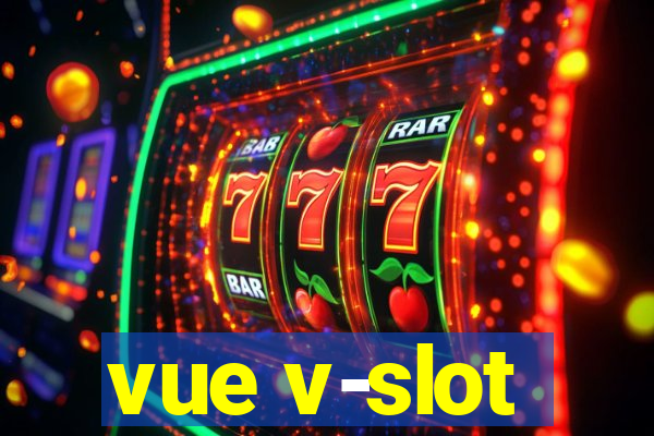 vue v-slot