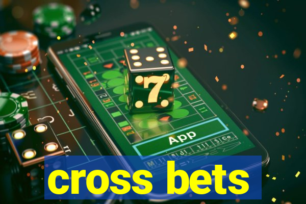 cross bets