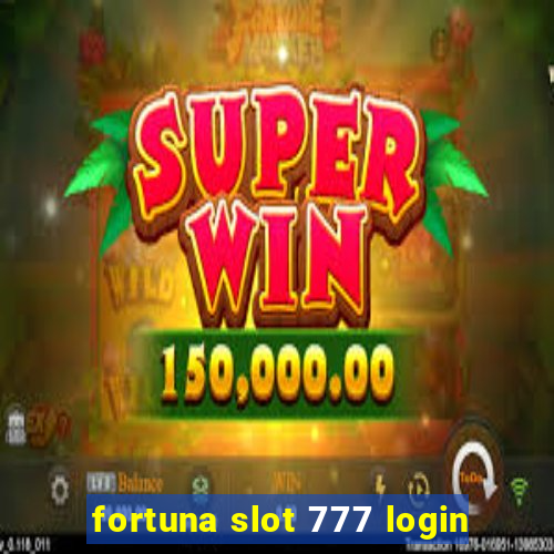 fortuna slot 777 login