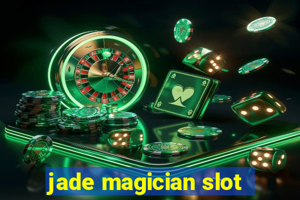 jade magician slot