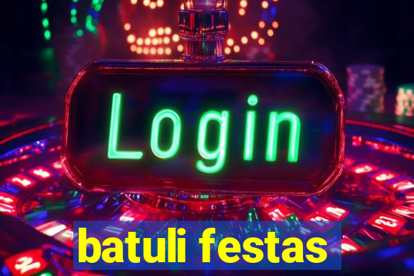 batuli festas