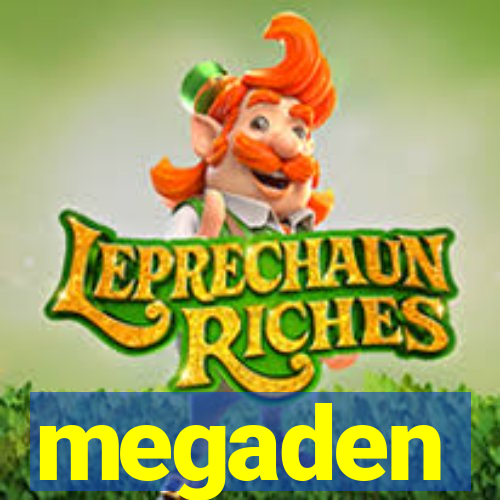 megaden