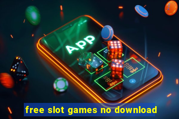 free slot games no download