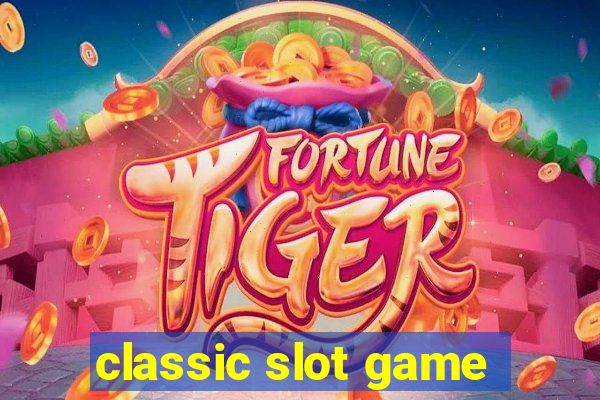 classic slot game