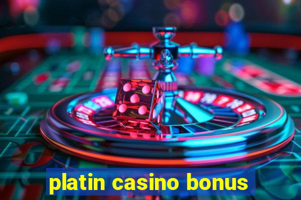 platin casino bonus