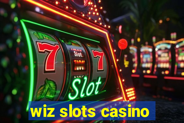 wiz slots casino