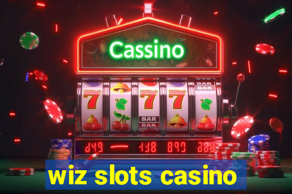 wiz slots casino