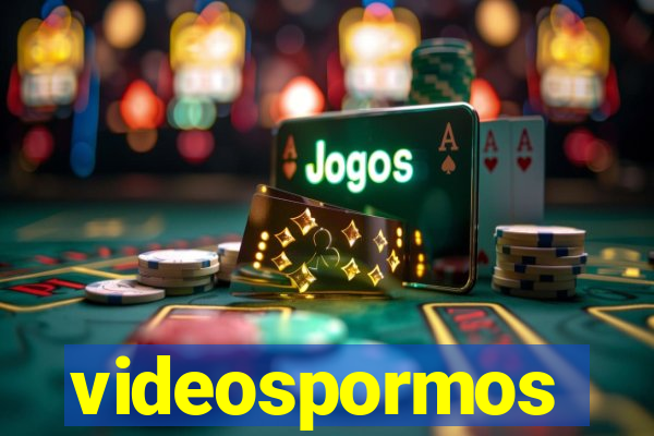 videospormos