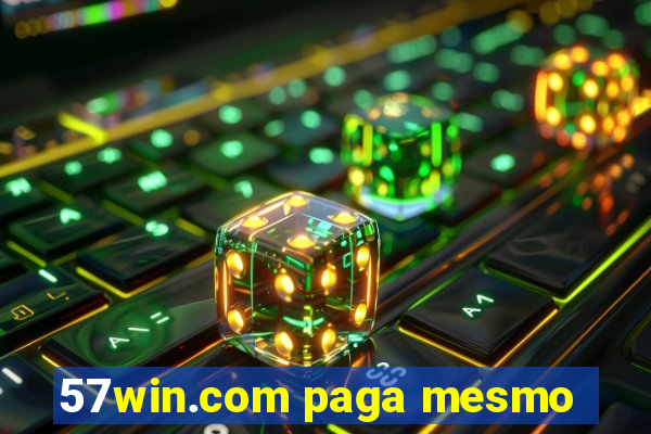 57win.com paga mesmo