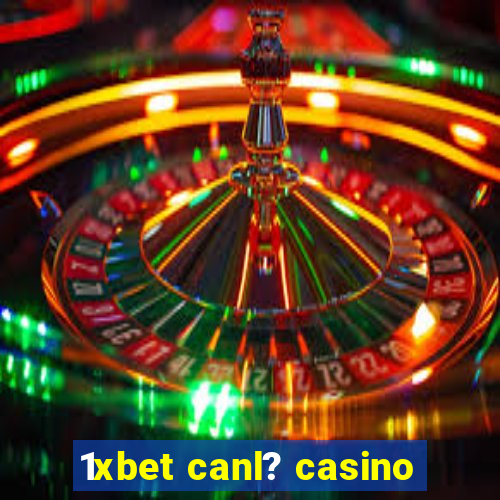 1xbet canl? casino