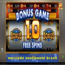 mercado continente brasil