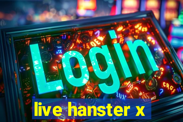 live hanster x