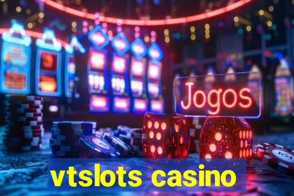 vtslots casino