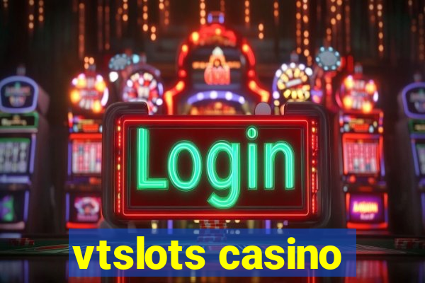 vtslots casino