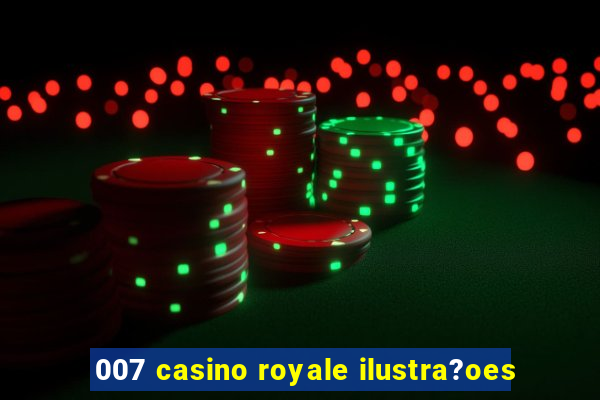 007 casino royale ilustra?oes