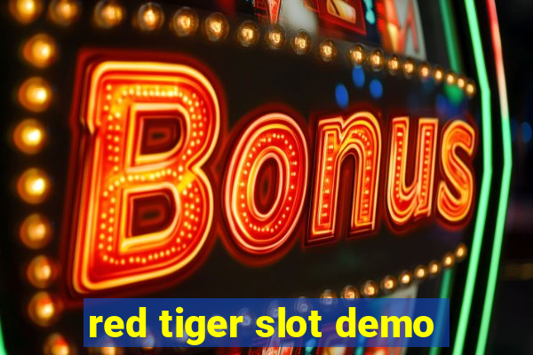 red tiger slot demo