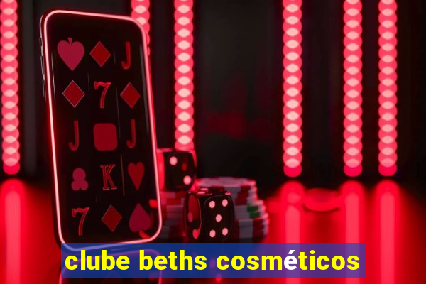 clube beths cosméticos