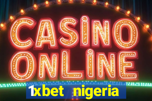 1xbet nigeria casino review