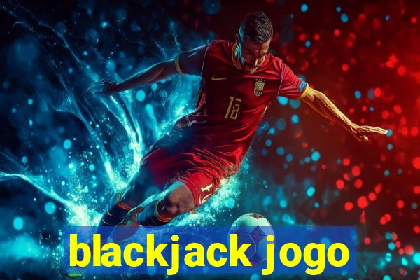 blackjack jogo