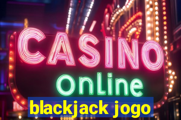 blackjack jogo