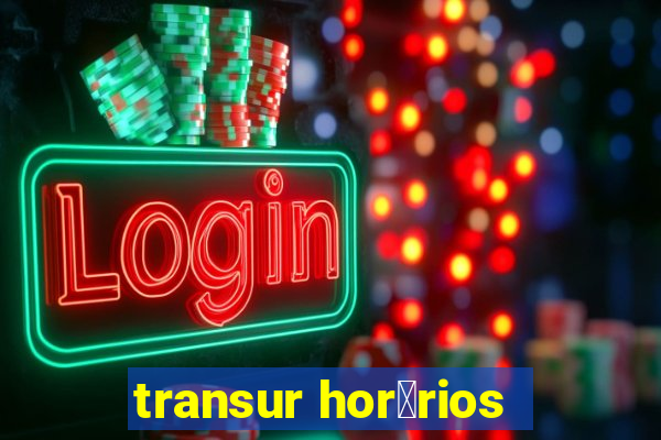 transur hor谩rios