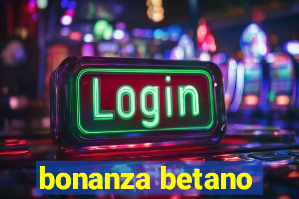 bonanza betano