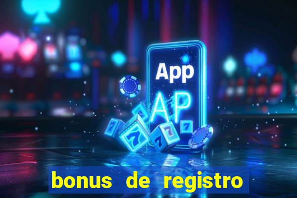 bonus de registro sem dep贸sito