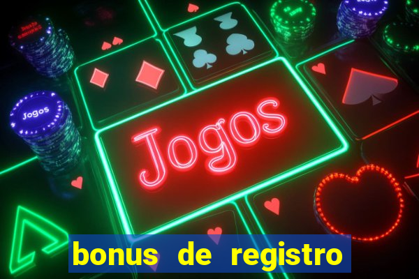 bonus de registro sem dep贸sito