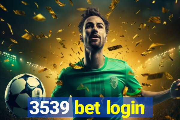 3539 bet login