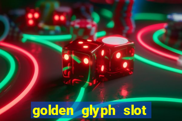 golden glyph slot free play