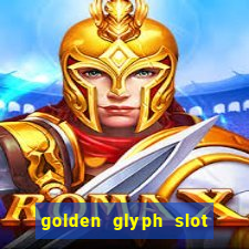 golden glyph slot free play