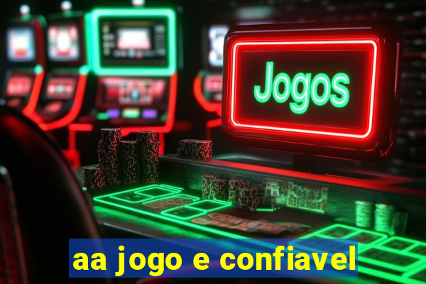 aa jogo e confiavel