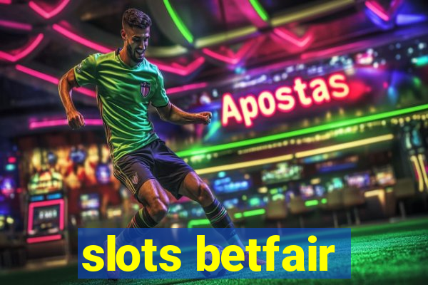 slots betfair