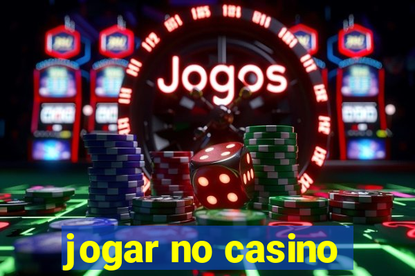 jogar no casino