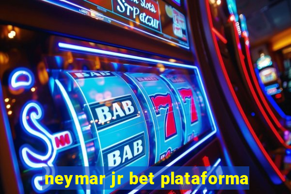 neymar jr bet plataforma