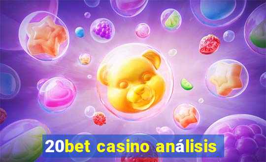 20bet casino análisis