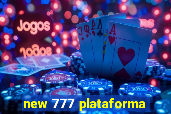 new 777 plataforma