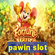 pawin slot