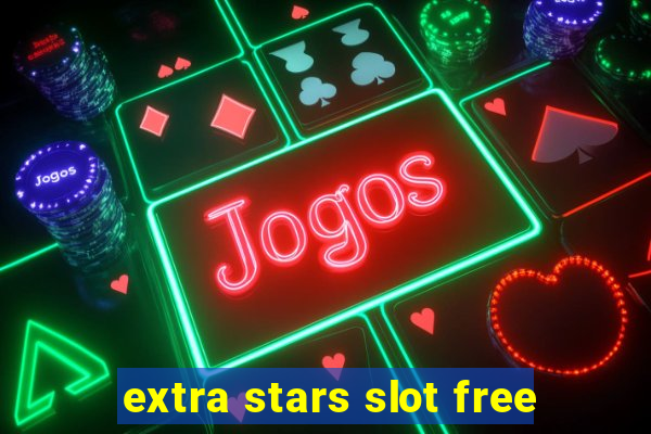 extra stars slot free