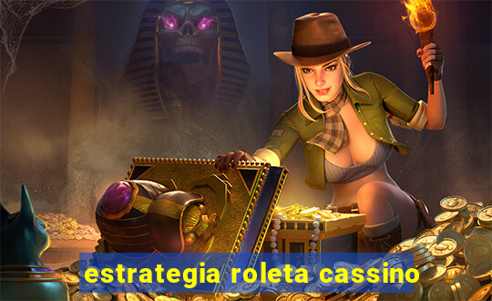 estrategia roleta cassino