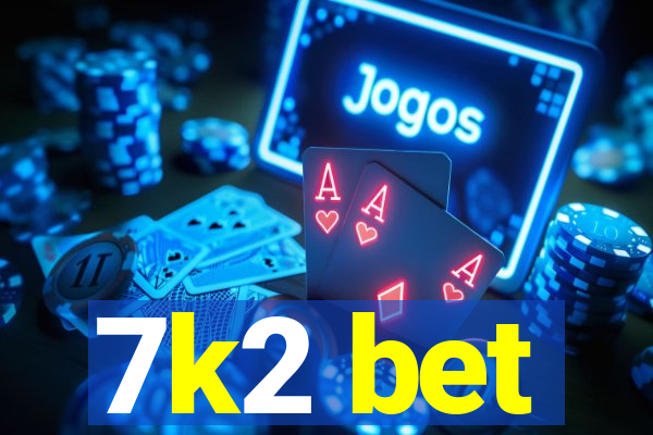 7k2 bet