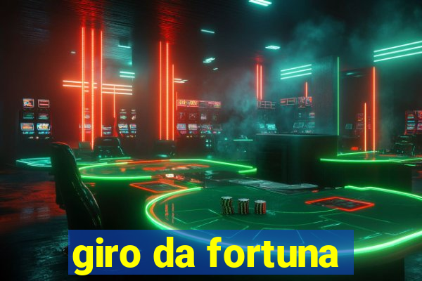 giro da fortuna