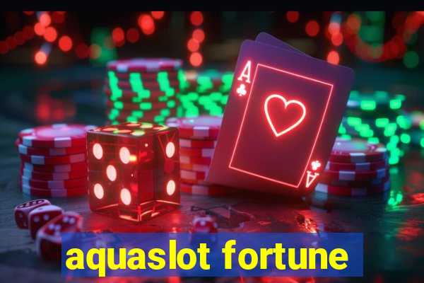 aquaslot fortune