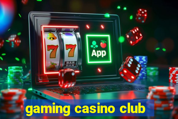 gaming casino club