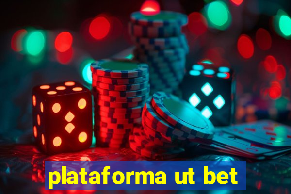 plataforma ut bet