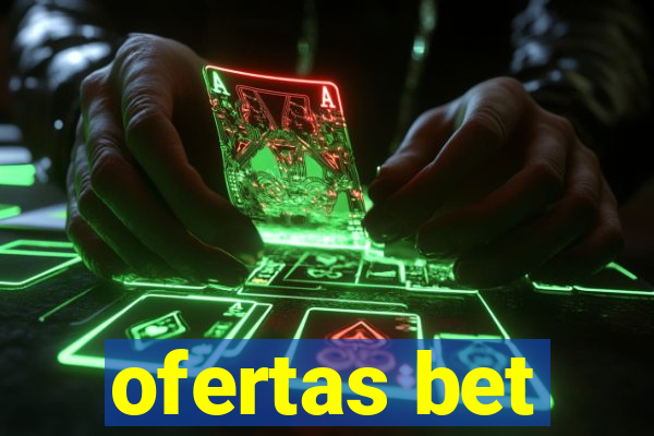 ofertas bet