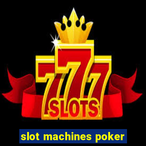 slot machines poker