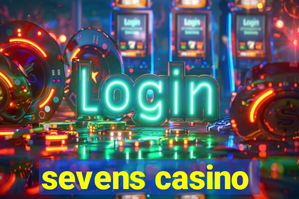 sevens casino