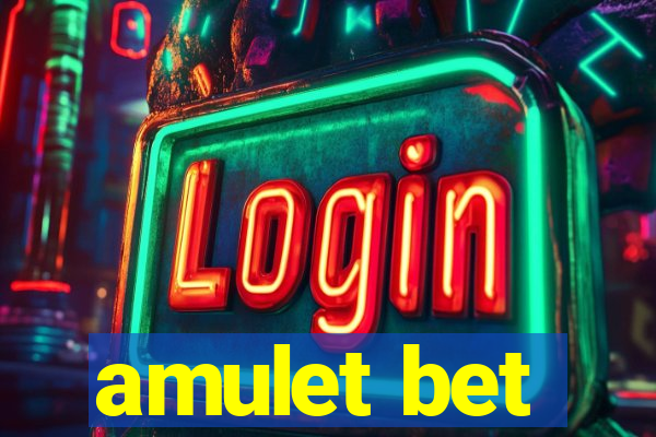 amulet bet